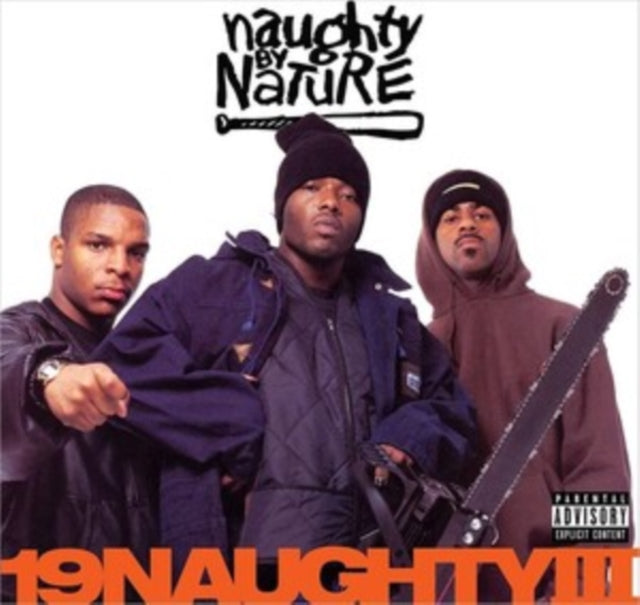 Naughty By Nature & 19 Naughty Iii (30Th Anniversary)