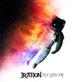Iration - Fly With Me - 7 Inch Vinyl