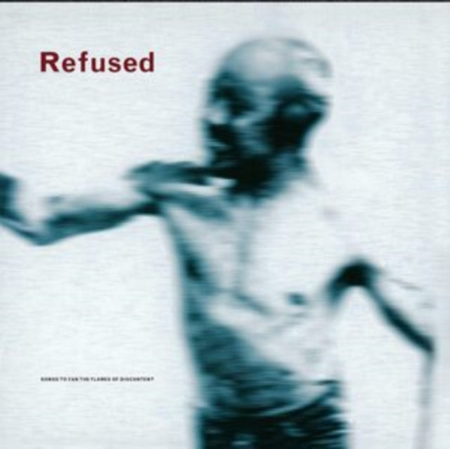 Refused - Songs To Fan The Flames Of Discontent (25Th Anniv) & Malignant Fire - Ep & Shape Of Punk To Come - LP Vinyl Bundle