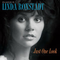 Just One Look: Classic Linda Ronstadt