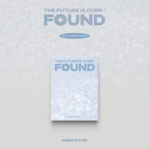 AB6IX 8th Ep Album - The Future Is Ours Found (Platform Ver.)