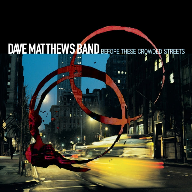 Dave Matthews Band - Before These Crowded Streets (2LP) & Under The Table And Dreaming (2 LP/150G/Dl Code)