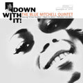 Down With It! (Blue Note Tone Poet Series)