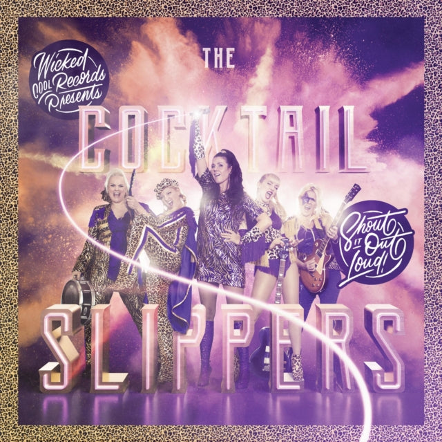 Cocktail Slippers - Shout It Out Loud! - LP Vinyl