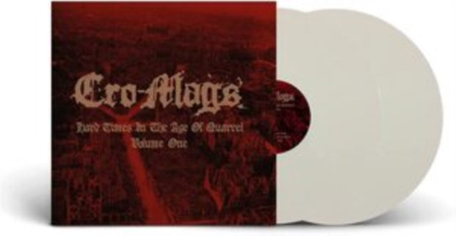 Cro-Mags - Hard Times In The Age Of Quarrel: Vol 2 (2LP/Red Vinyl) & Hard Times In The Age Of Quarrel: Vol 2 (2LP) & Hard Times In The Age Of Quarrel: Vol 1 (2LP/White Vinyl) & Hard Times In The Age Of Quarrel: Vol 1 (2LP)