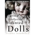A Cursed Collection of Haunted Dolls: From Real Life to Literature and Movies - Paperback
