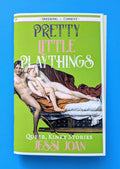 Zine - Pretty Little Playthings: Queer, Kinky Stories (Queering Consent) - By Jessi Joan