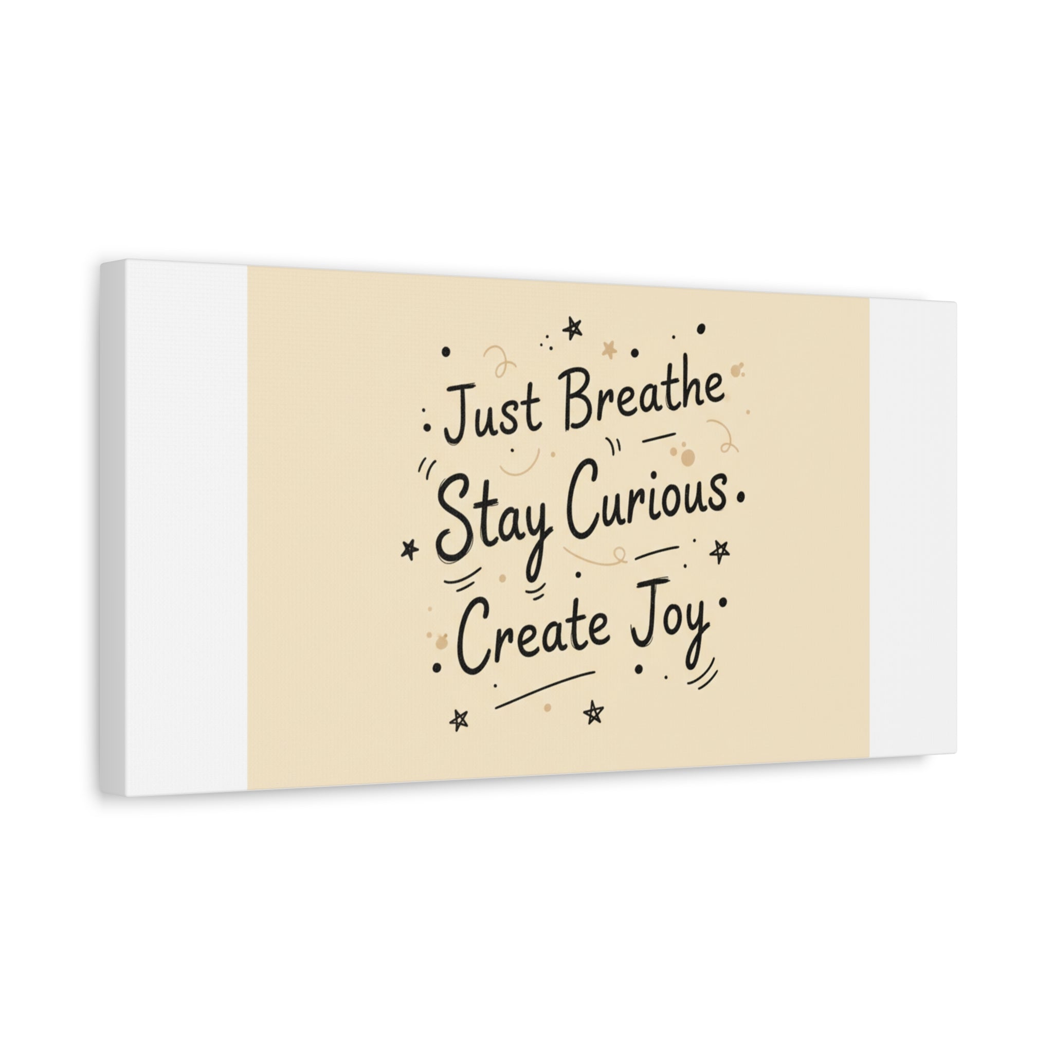 Just Breathe Stay Curious Create Joy Canvas | Messy Handwritten Typography, Doodle Text Art