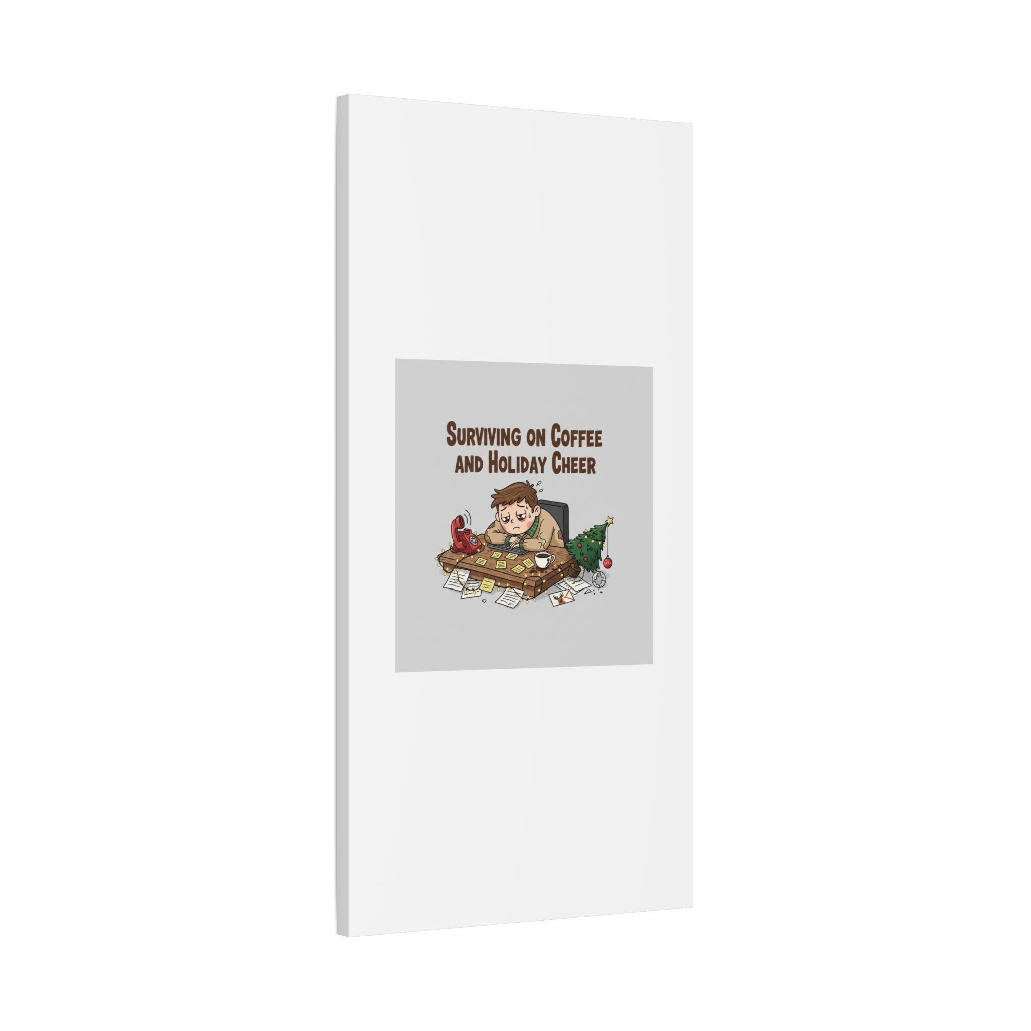 Surviving on Coffee and Holiday Cheer Canvas | Holiday Burnout, Festive But Tired