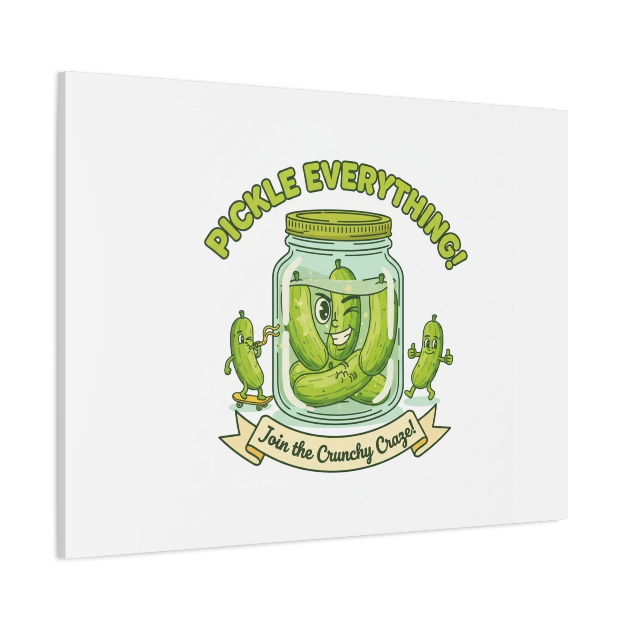 Pickle Everything! Matte Canvas | Brine Design, Pickle Lover Art