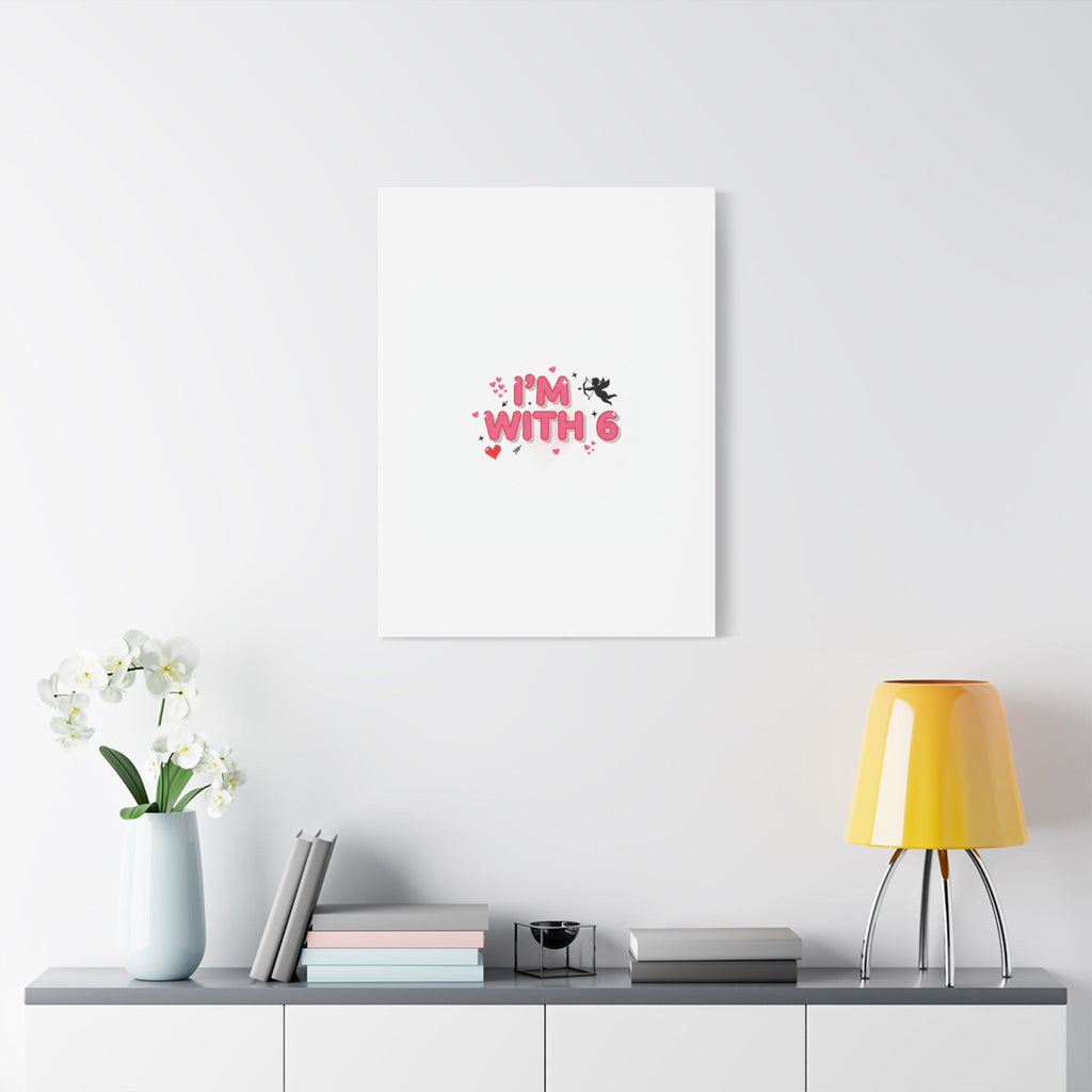 Valentine's 'I with 6 for 7' Meme Matte Canvas Art