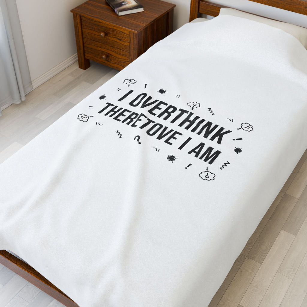 I Overthink Therefore I Am Blanket | Sarcastic Quote, Self-Deprecating Humor