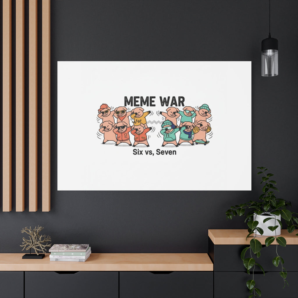 Meme War: Six vs. Seven Canvas Wall Art