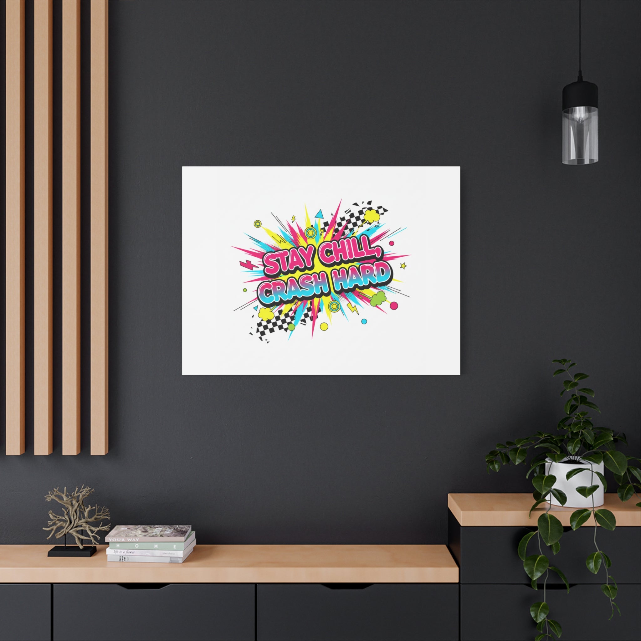 Stay Chill Crash Hard Canvas, neon graffiti crash out art | meltdown sticker style