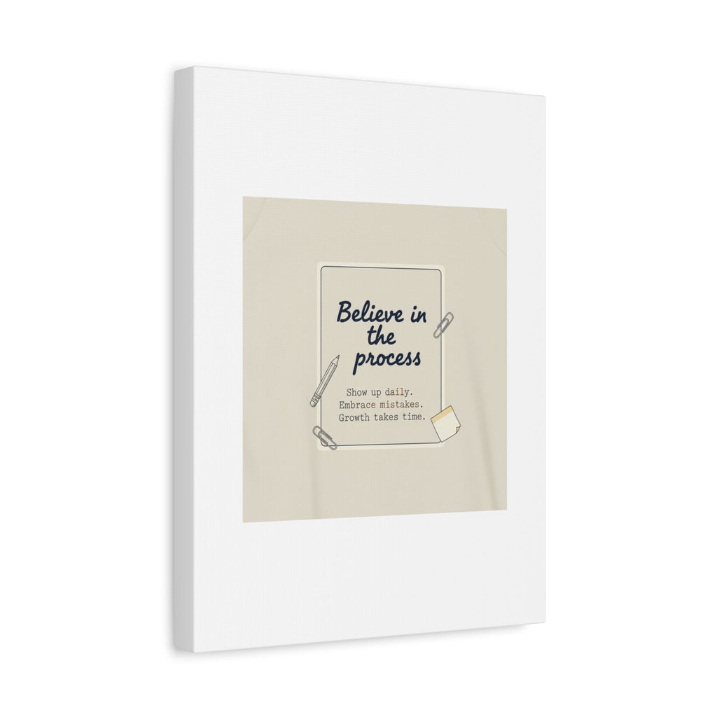 Believe in the Process Canvas | analogue note to self, handwritten reminder décor