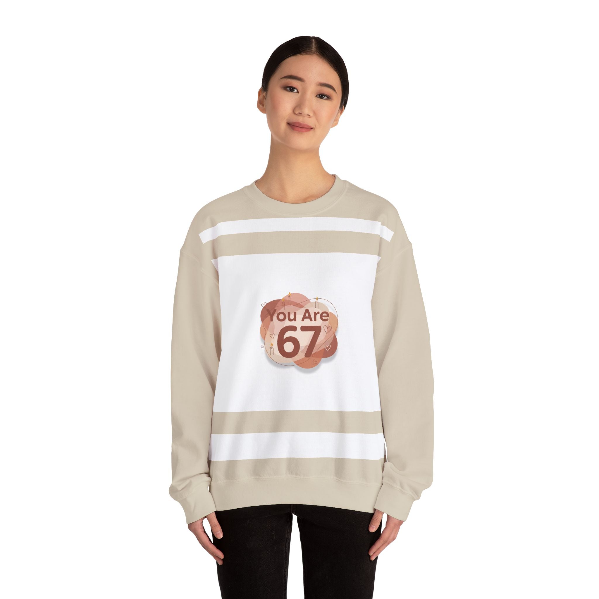 You Are 67 Sweatshirt | Self Love Valentine, Self Care Sweatshirt