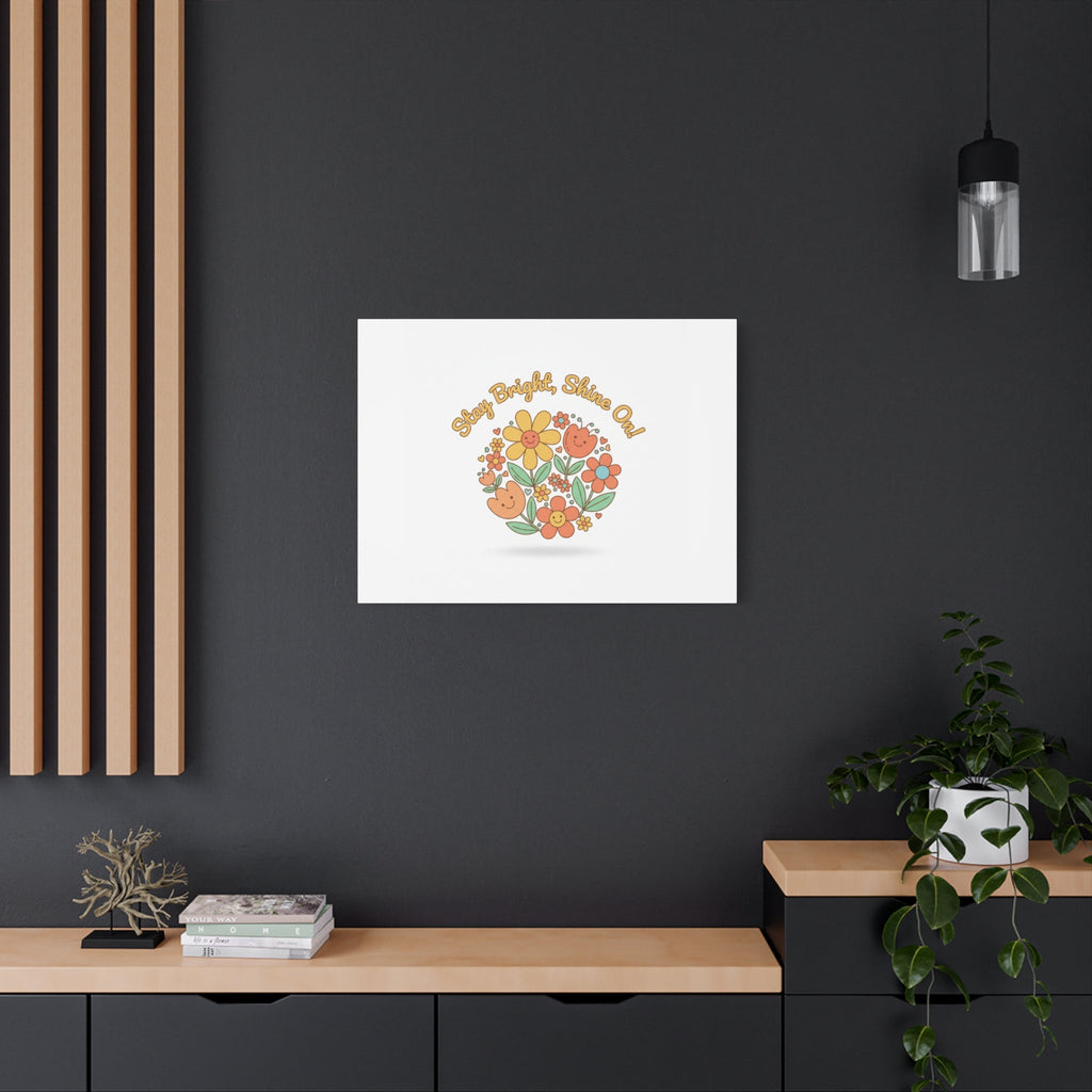 Stay Bright Shine On Canvas | Hopecore, Radical Optimism Wall Art