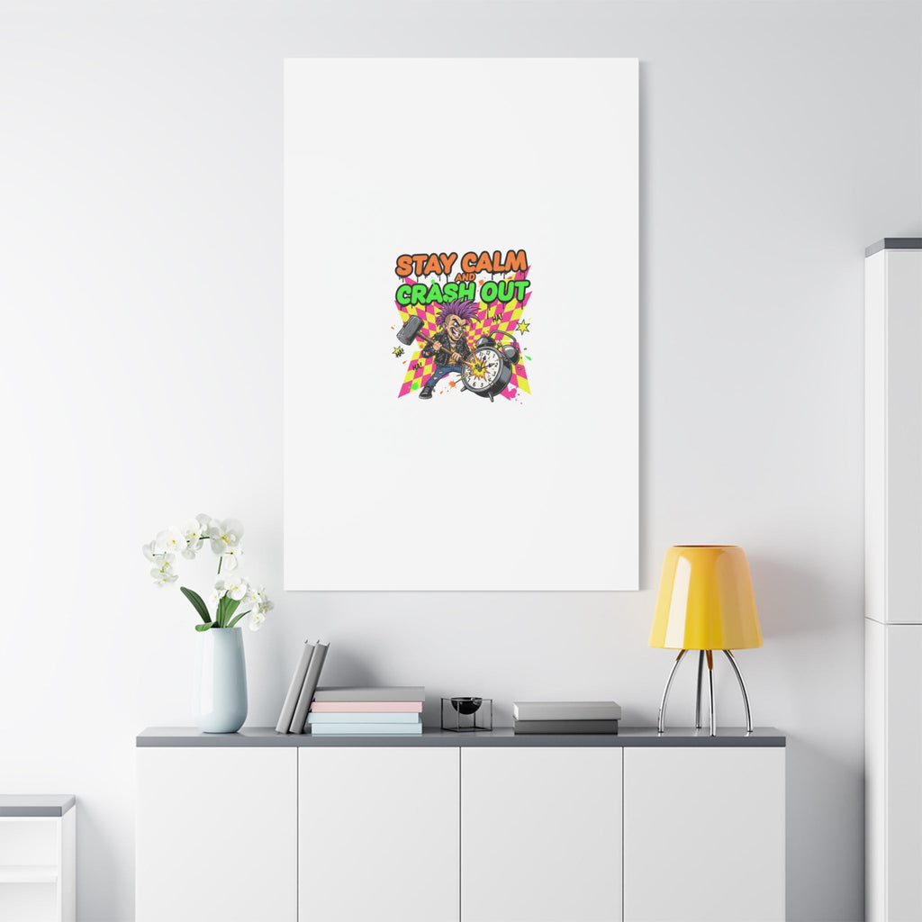 Stay Calm and Crash Out Canvas | neon skate graffiti, meltdown art
