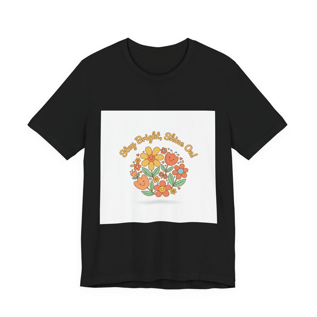 Sunny Bright Shine On tee | Hope Shirt, Radical Optimism Aesthetic