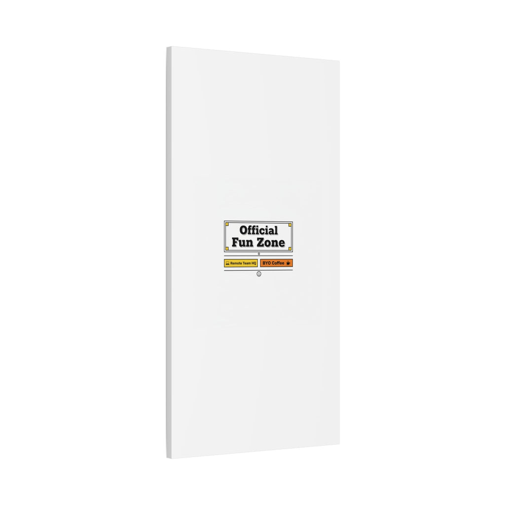 Official Fun Zone Canvas, Office Sign Parody, Workplace Humor, Notice Label