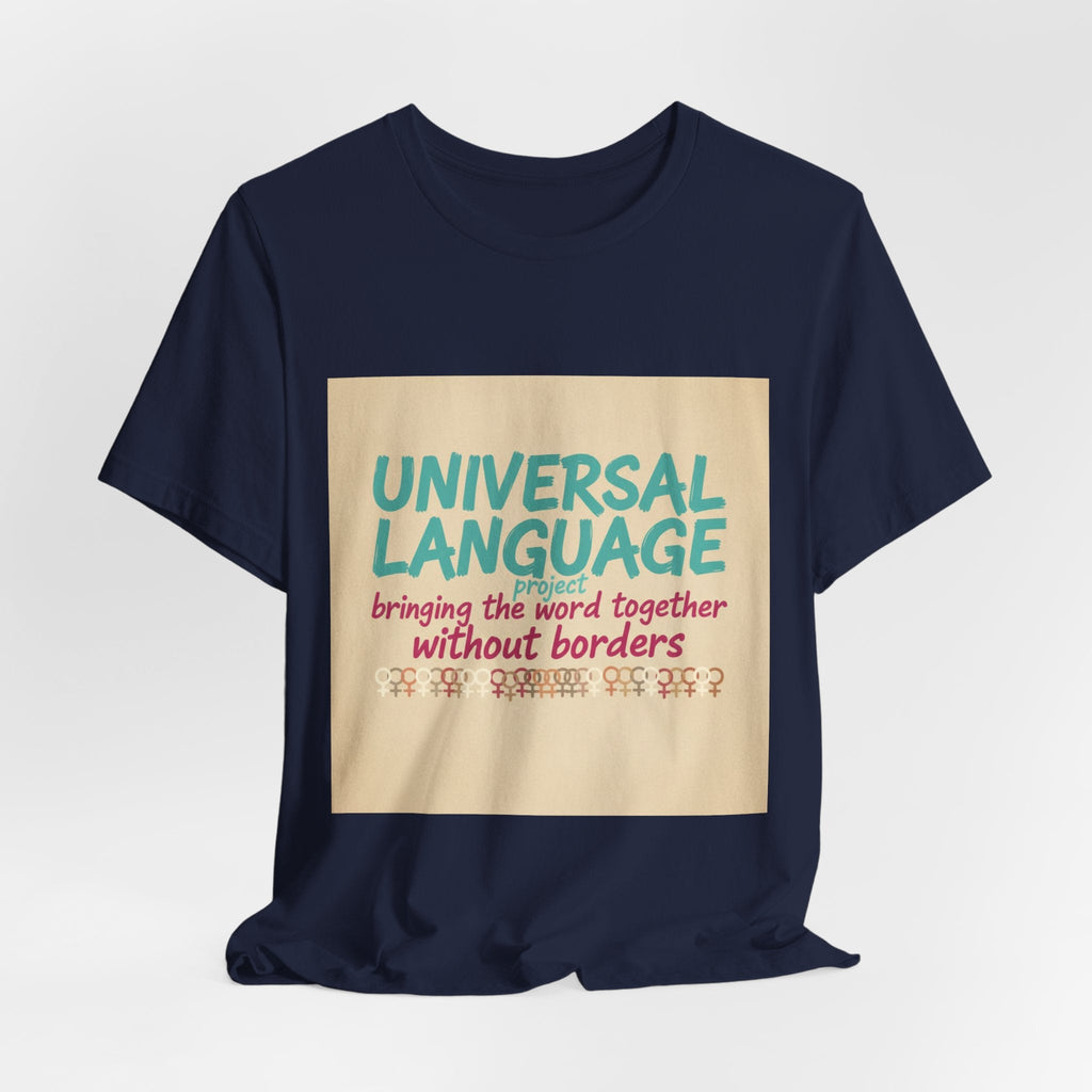 Universal Language Tee | empowerment quote, equality tee