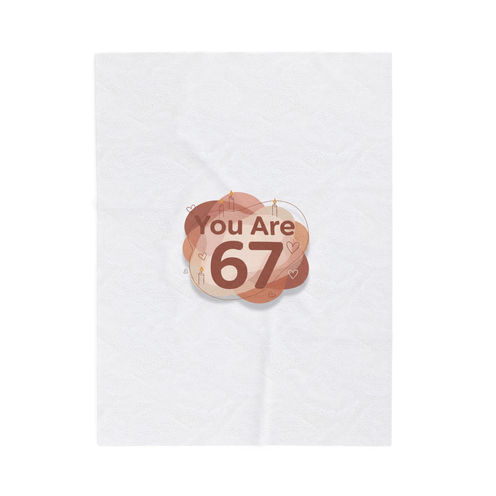 You Are 67 Velveteen Plush Blanket | Self Love Valentine, Cozy Self‑Care