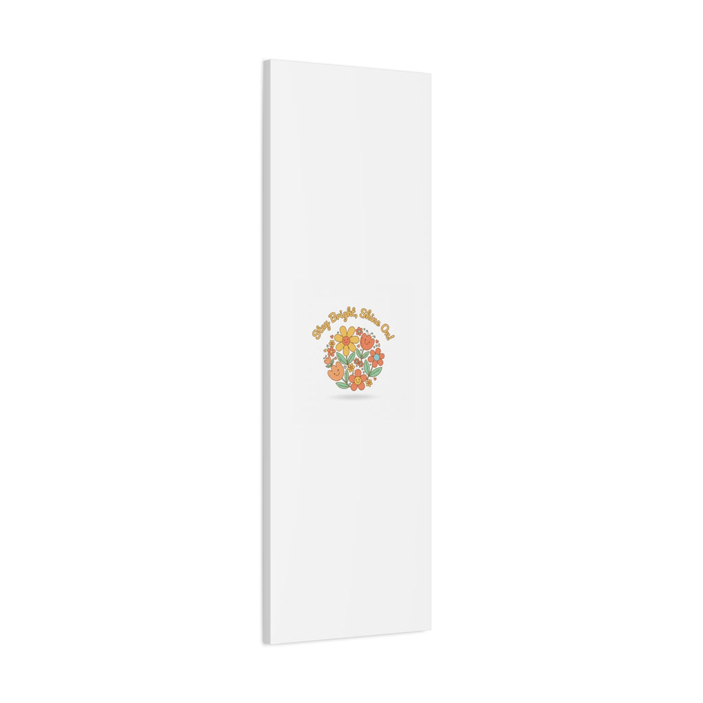 Stay Bright Shine On Canvas | Hopecore, Radical Optimism Wall Art