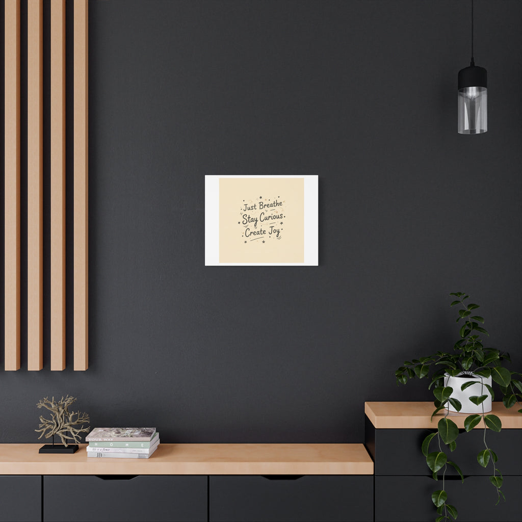Just Breathe Stay Curious Create Joy Canvas | Messy Handwritten Typography, Doodle Text Art