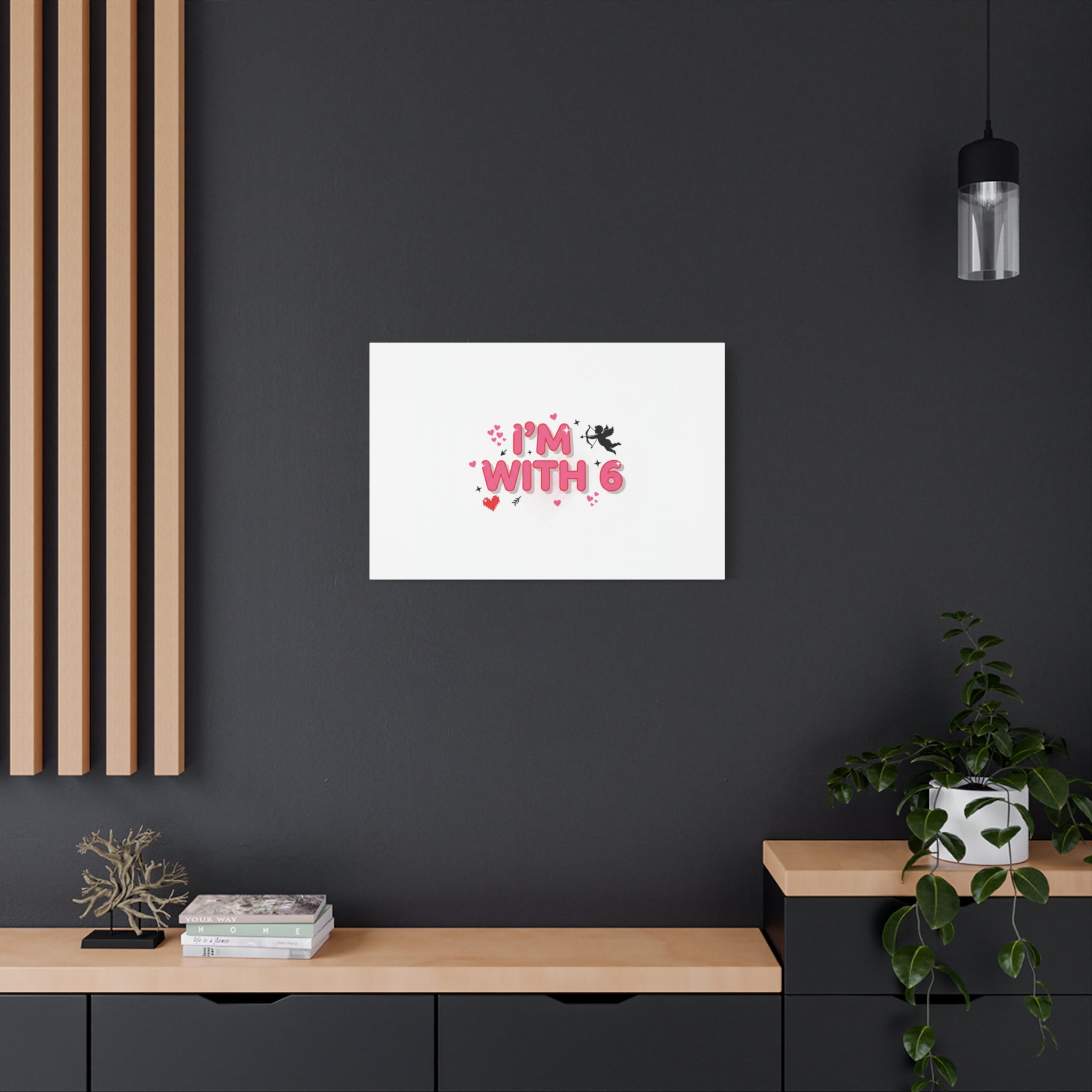 Valentine's 'I with 6 for 7' Meme Matte Canvas Art