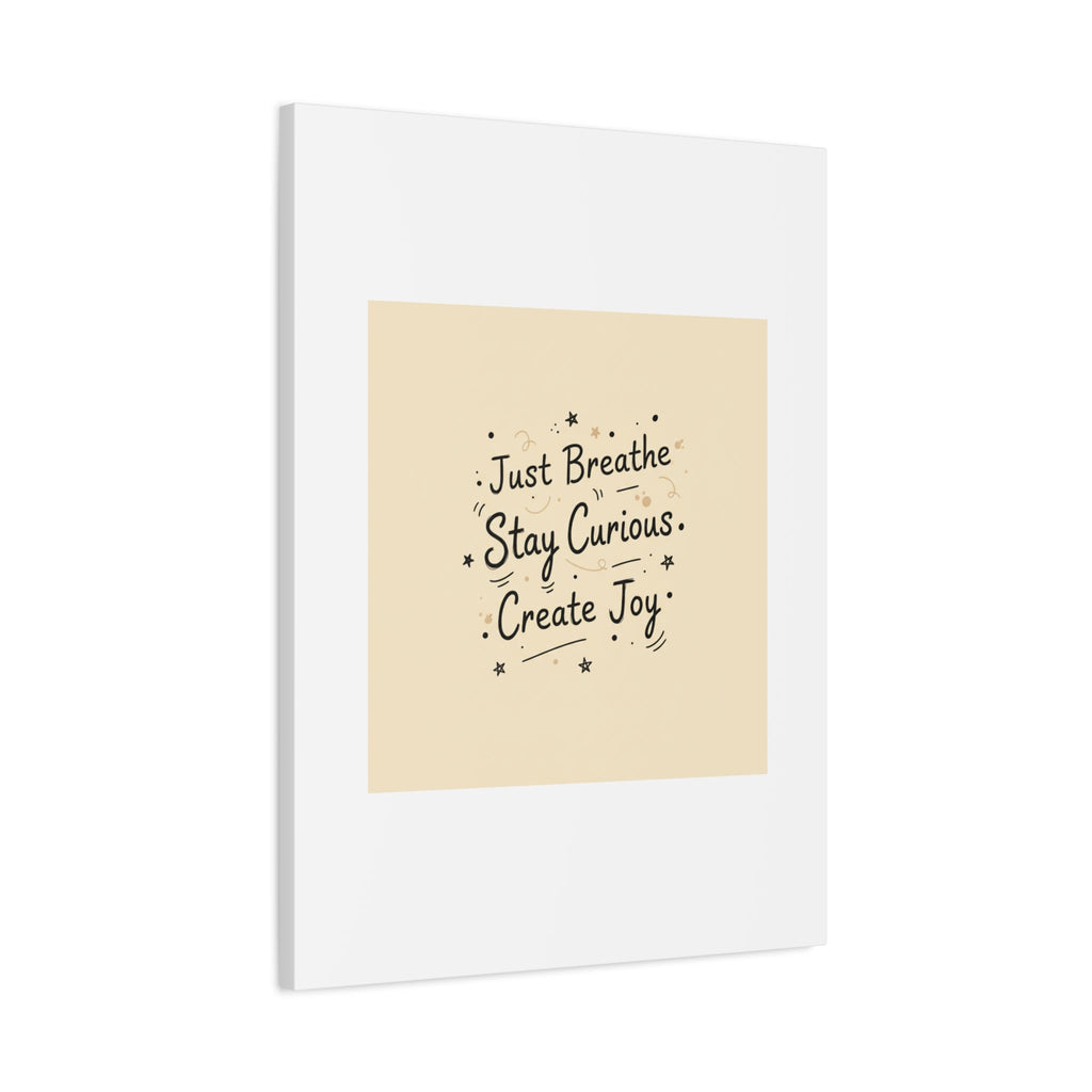 Just Breathe Stay Curious Create Joy Canvas | Messy Handwritten Typography, Doodle Text Art