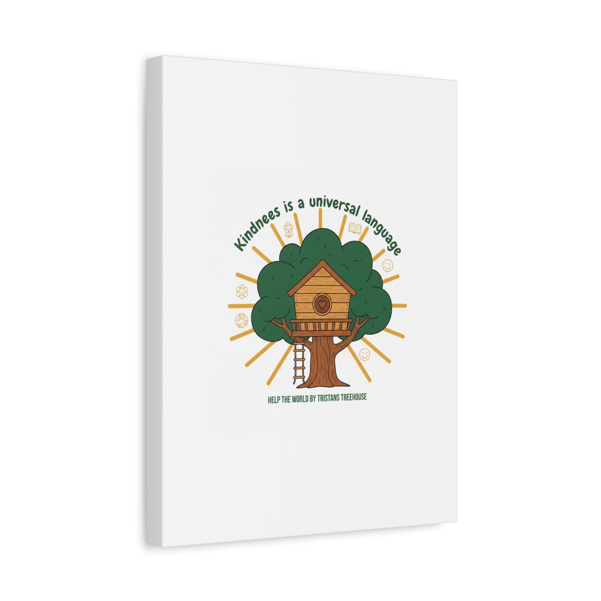 Kindness Is a Universal Language Canvas | Eco Humor, Treehouse Art