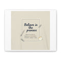 Believe in the Process Canvas | analogue note to self, handwritten reminder décor