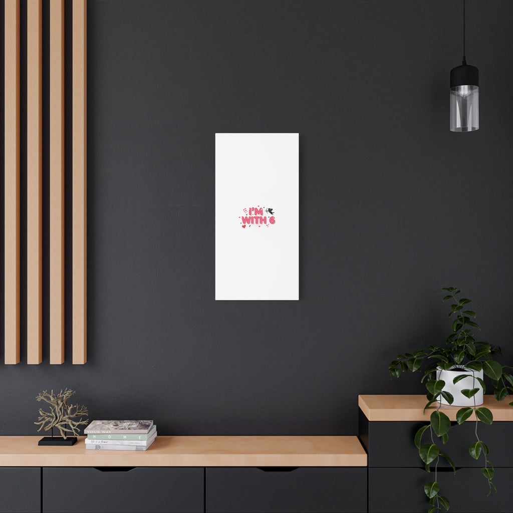 Valentine's 'I with 6 for 7' Meme Matte Canvas Art