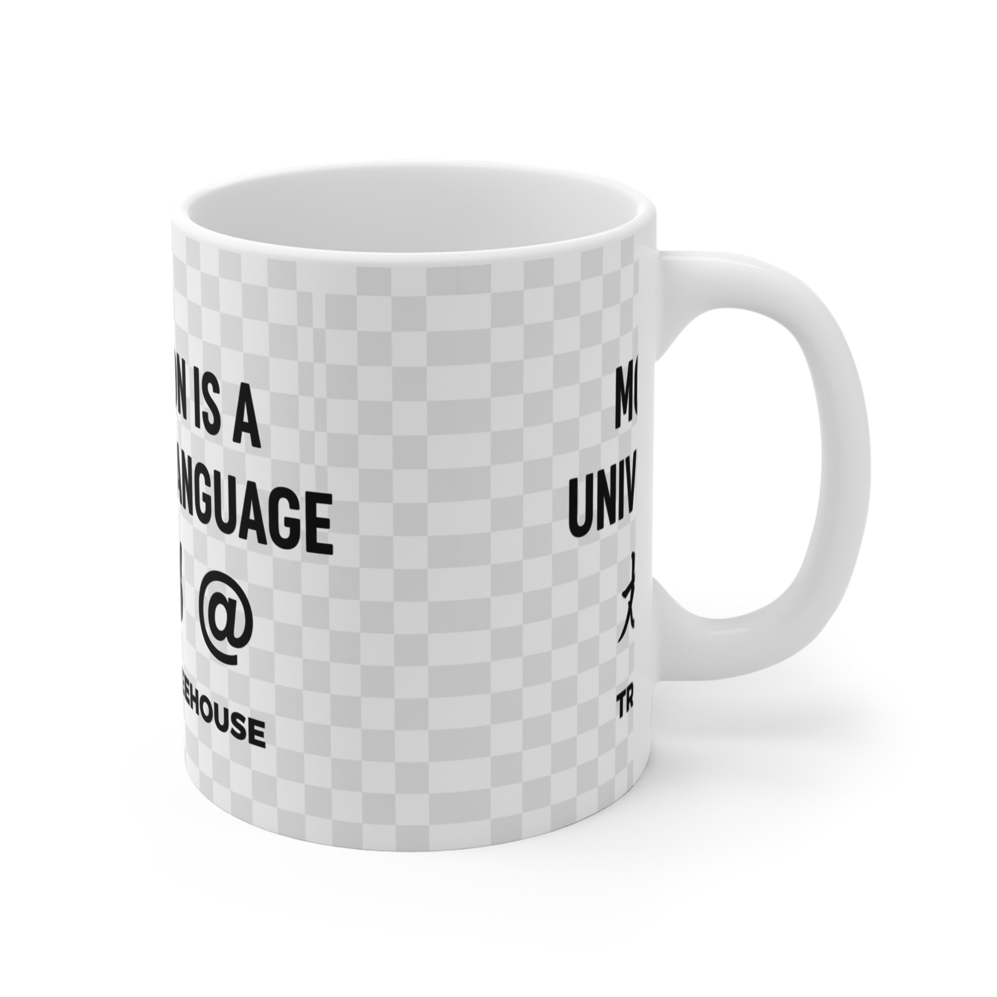 Motivation Is a Universal Language 11oz Coffee Mug