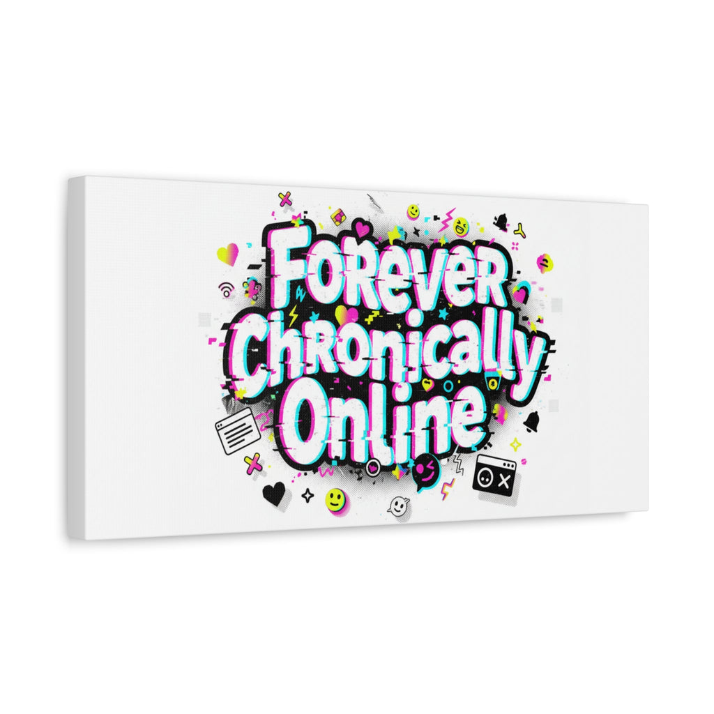 Forever Chronically Online Canvas | internet slang, brainrot meme
