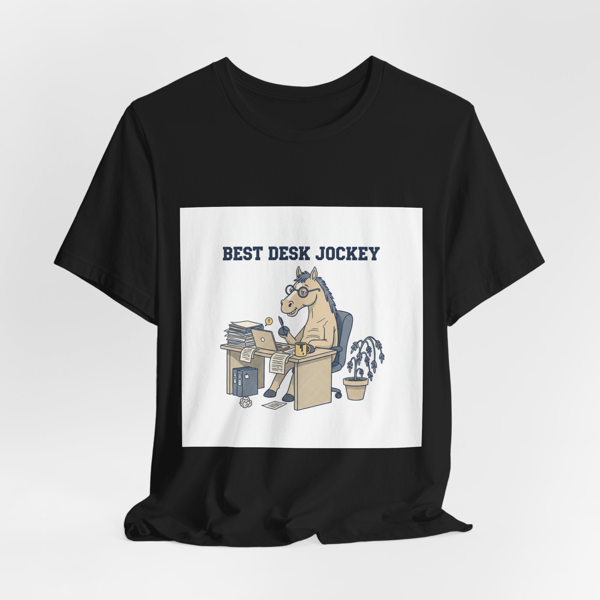 Best Desk Jockey T-Shirt | workhorse shirt, corporate burnout humor
