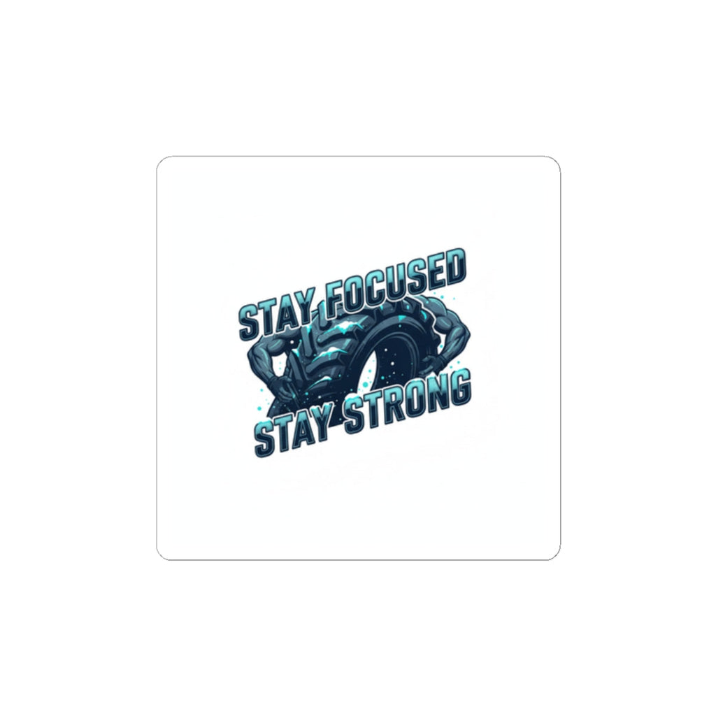 Stay Focused Stay Strong Sticker | winter workout, gym motivation