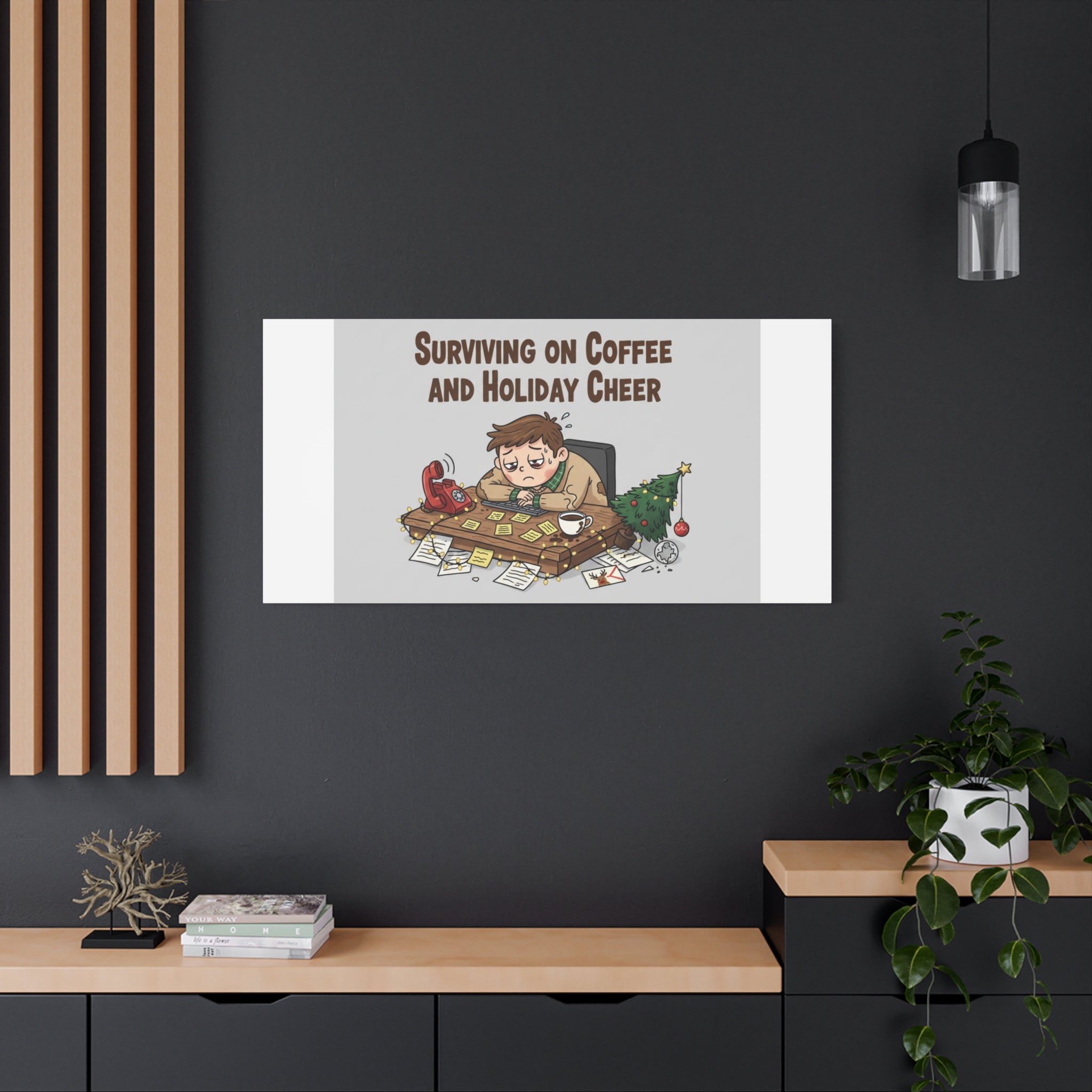 Surviving on Coffee and Holiday Cheer Canvas | Holiday Burnout, Festive But Tired