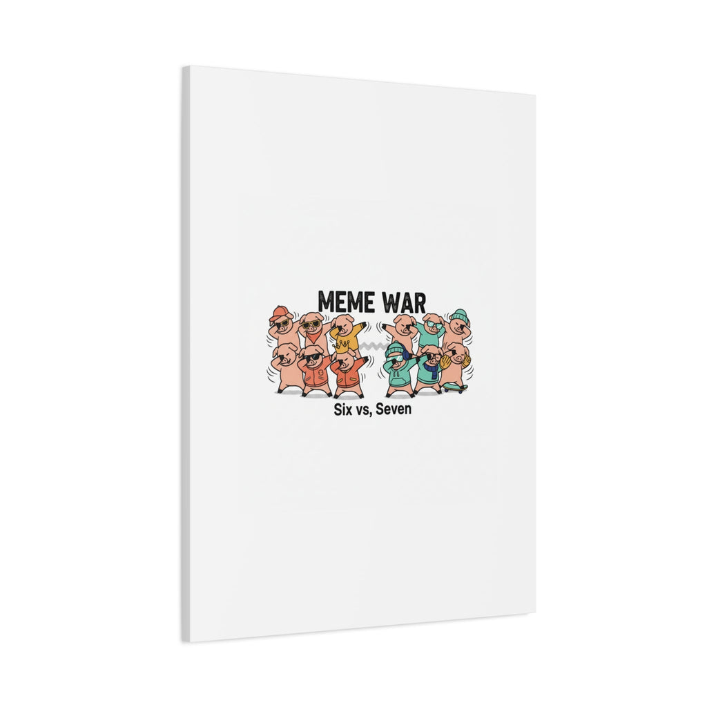 Meme War: Six vs. Seven Canvas Wall Art