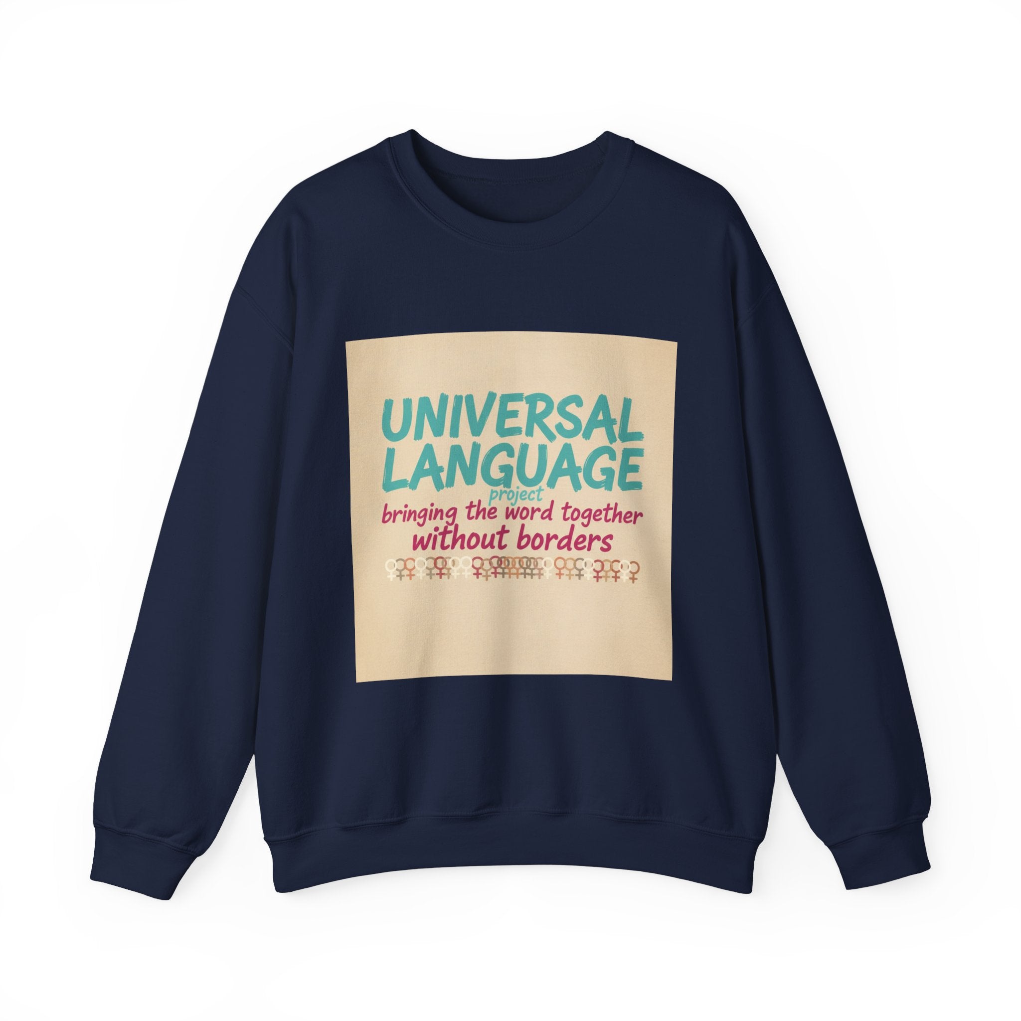 Universal Language Sweatshirt | Empowerment Slogan, Girl Power