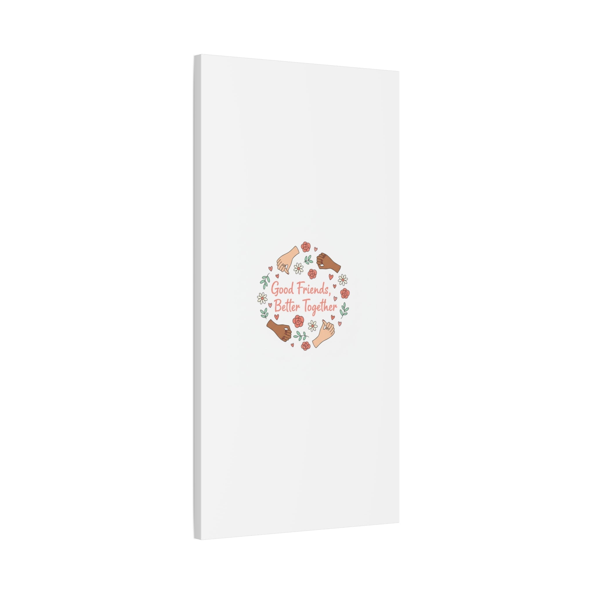 Good Friends Better Together Canvas | Friendship Valentine, Platonic Love