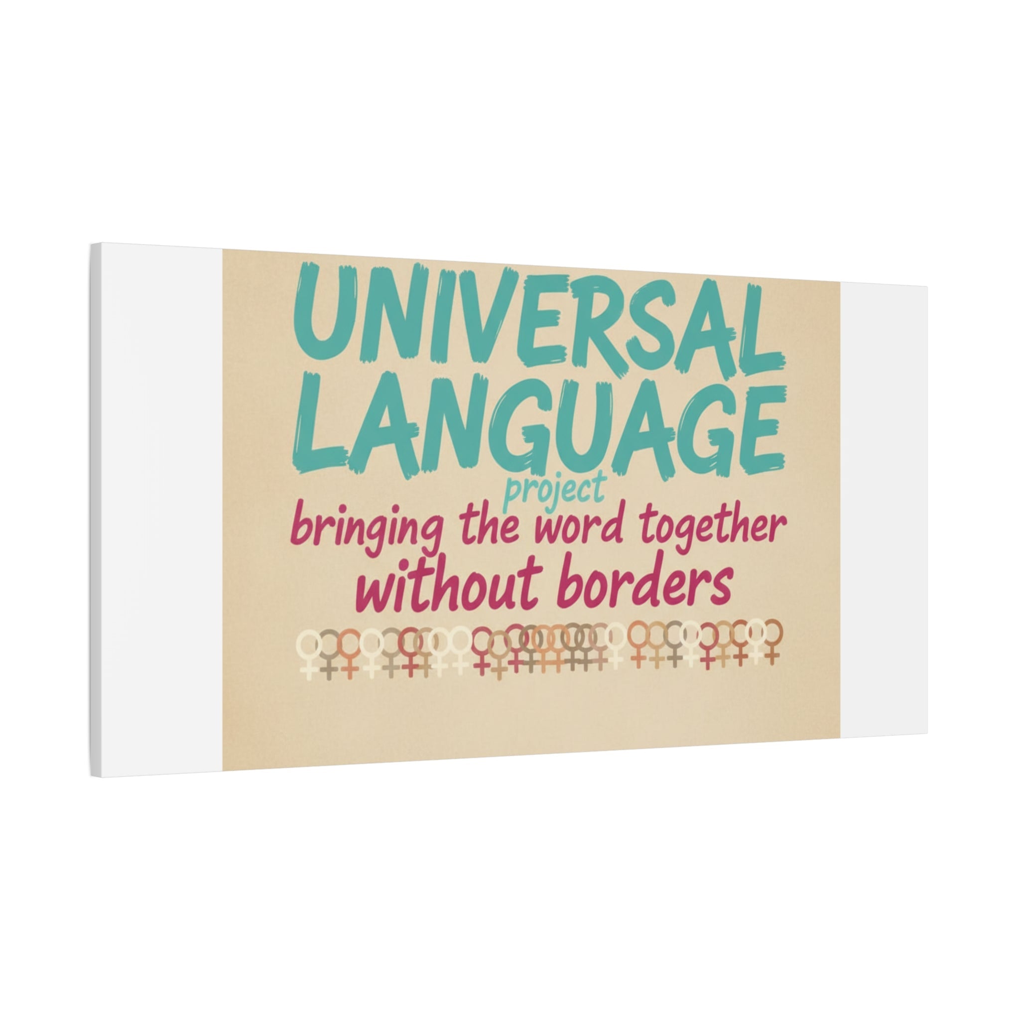 Universal Language Canvas | empowerment slogan, equality wall art