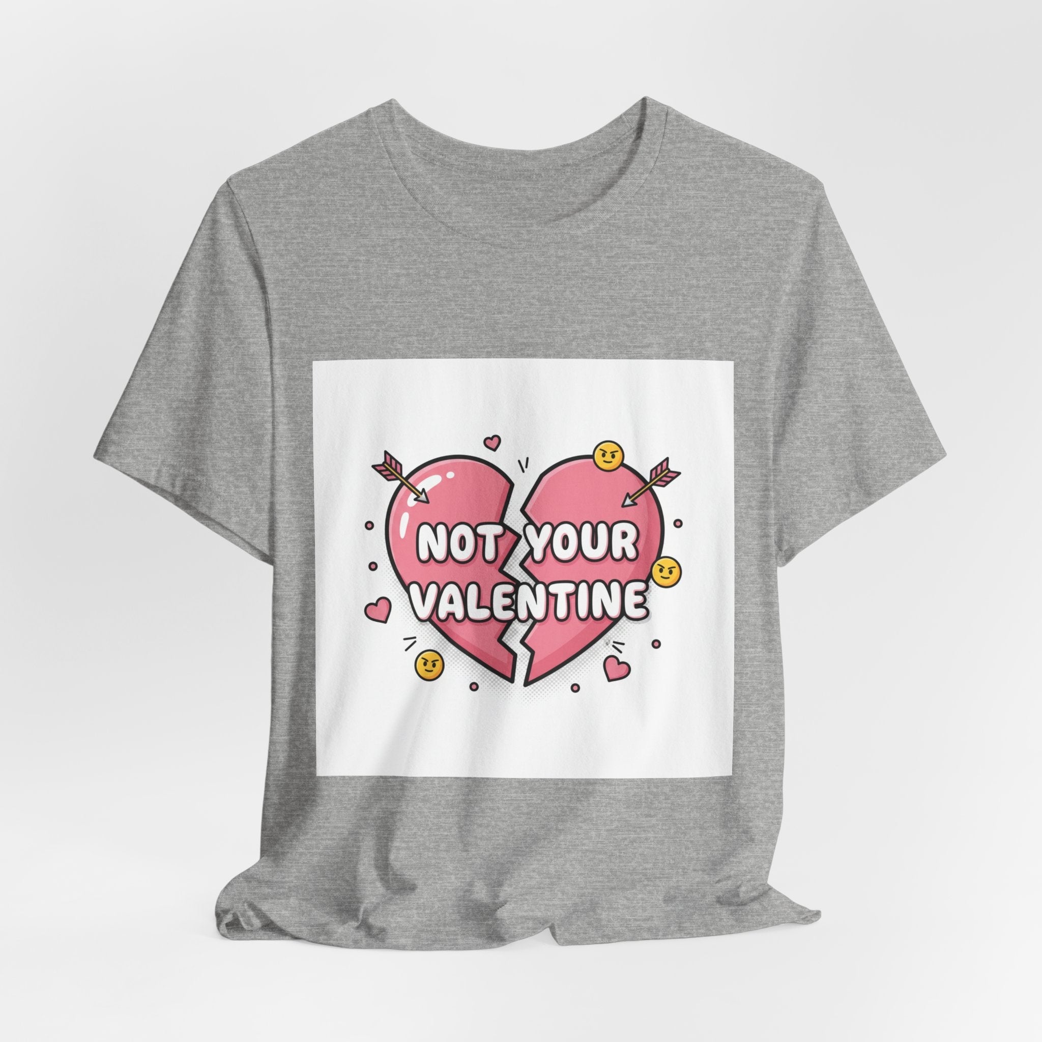Not Your Valentine T-Shirt | ironic valentines, sarcastic hearts