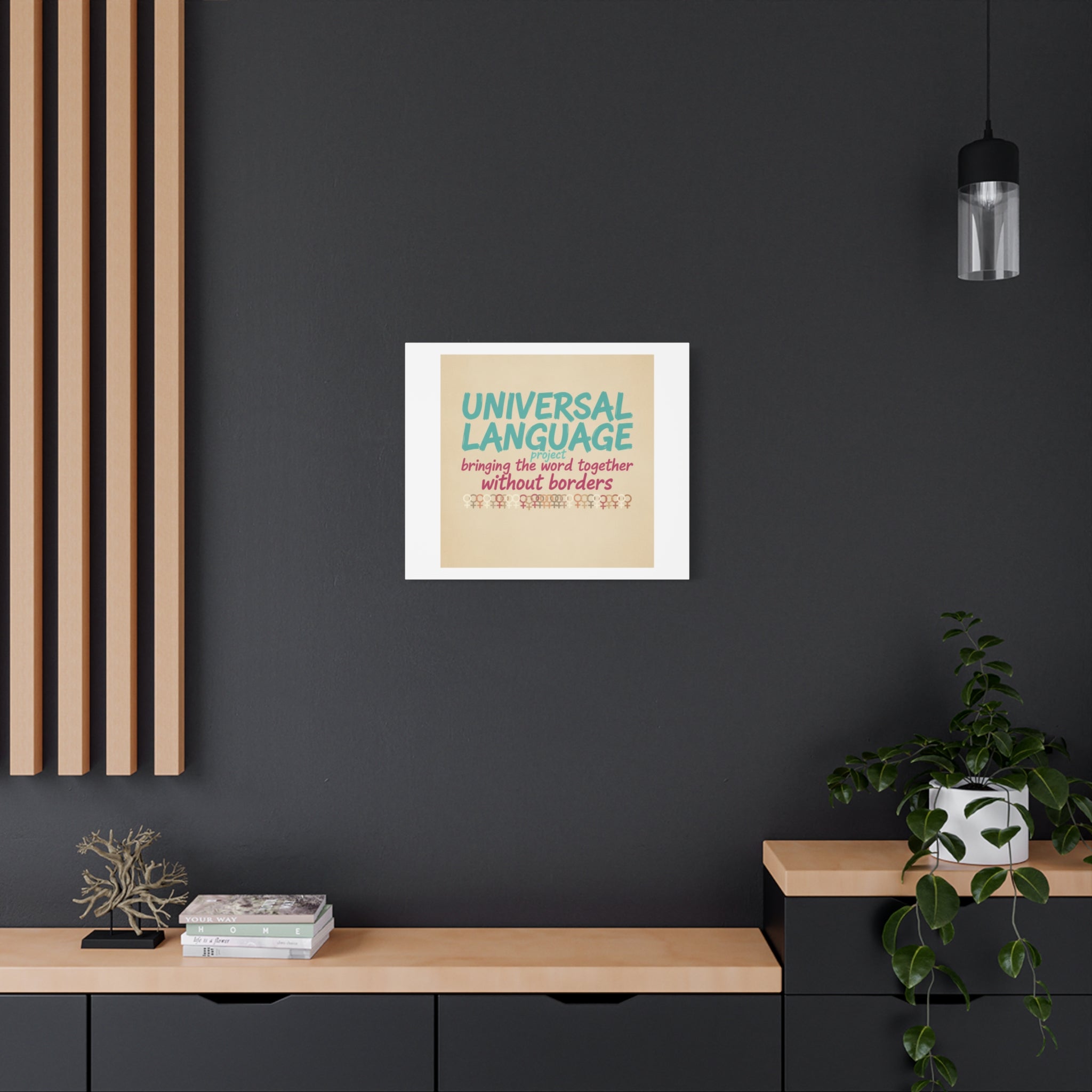 Universal Language Canvas | empowerment slogan, equality wall art