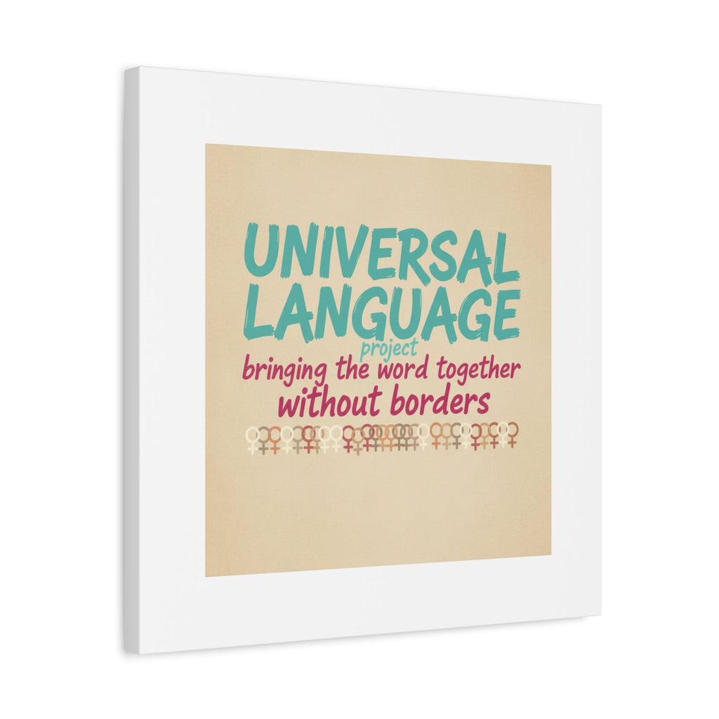 Universal Language Canvas | empowerment slogan, equality wall art