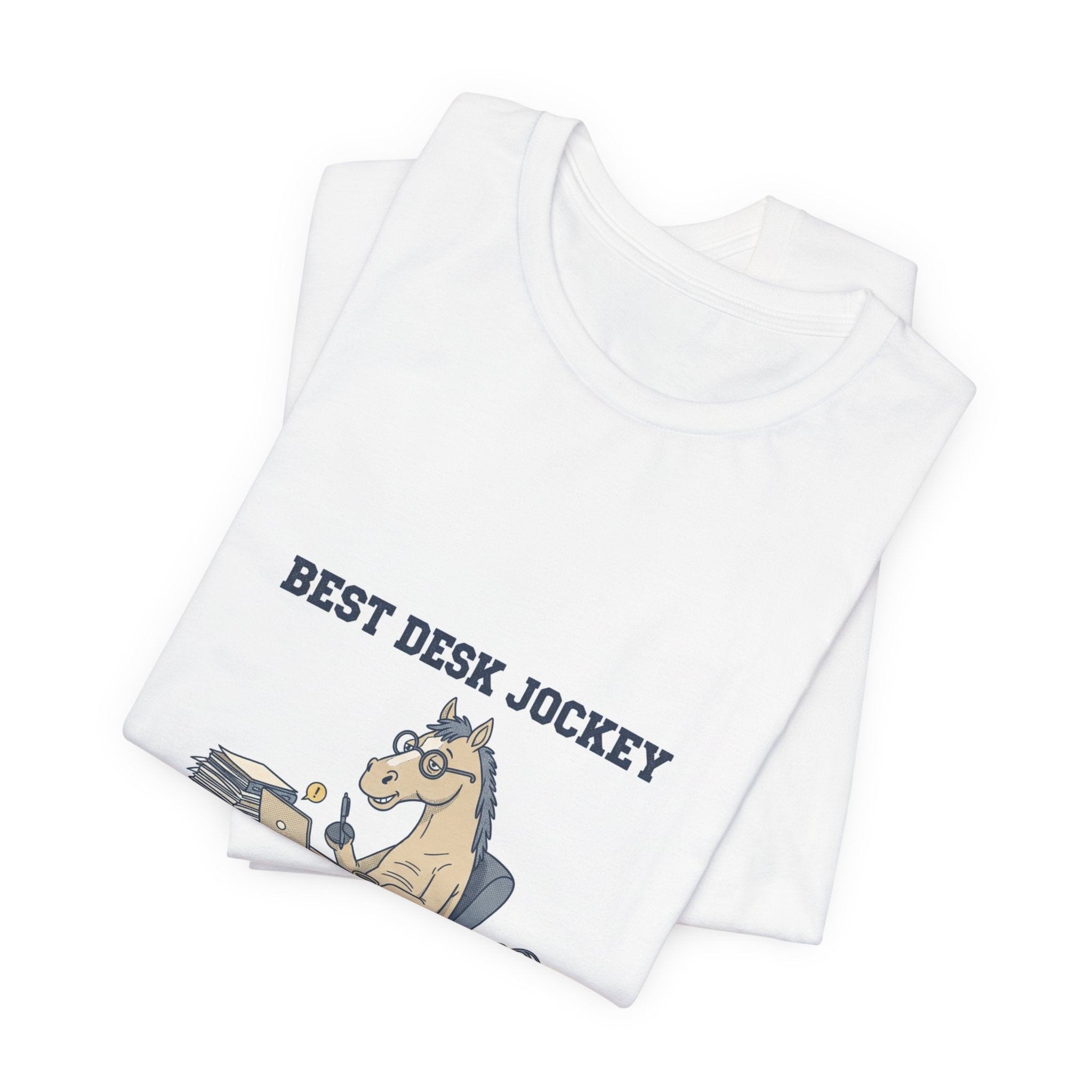 Best Desk Jockey T-Shirt | workhorse shirt, corporate burnout humor