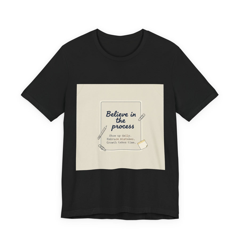 Believe in the Process T‑Shirt | note to self shirt, post‑it note design