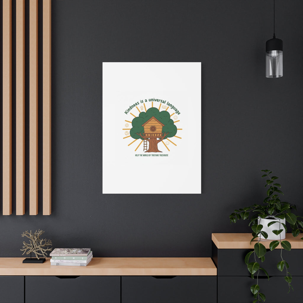 Kindness Is a Universal Language Canvas | Eco Humor, Treehouse Art