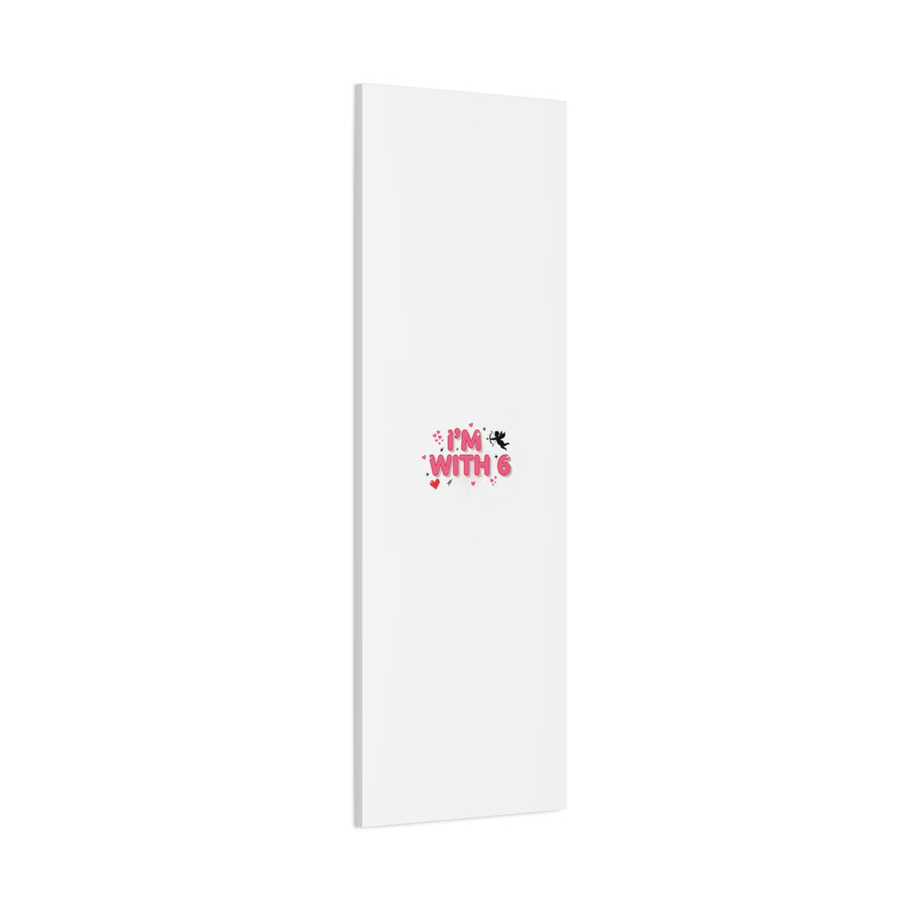 Valentine's 'I with 6 for 7' Meme Matte Canvas Art