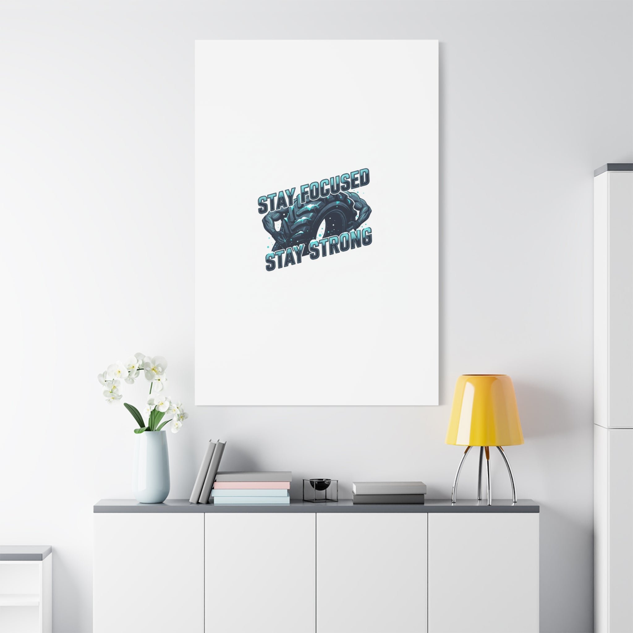 Stay Focused Stay Strong Canvas | Winter Workout Motivational Wall Art